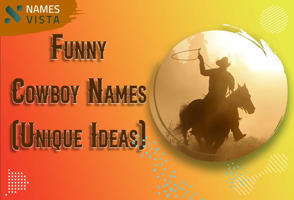 280+ Funny Cowboy Names (Unique Ideas)