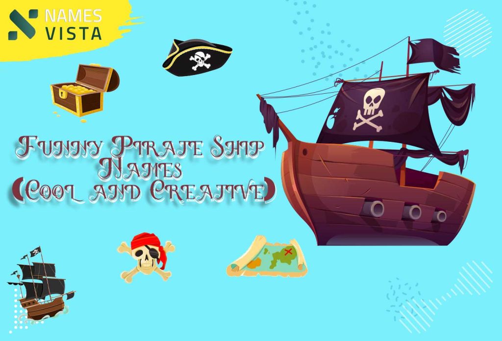 Funny Pirate Ship Names (Cool and Unique)