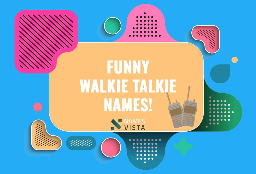 funny walkie talkie names