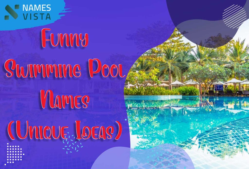 Funny Swimming Pool Names