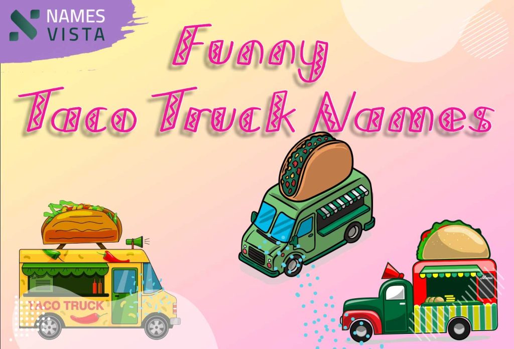 funny taco truck names